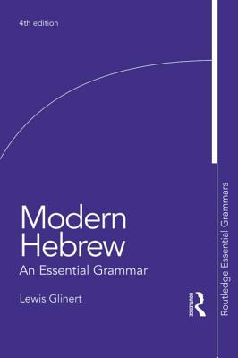 Modern Hebrew: An Essential Grammar - Glinert, Lewis
