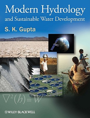 Modern Hydrology and Sustainable Water Development - Gupta, S K