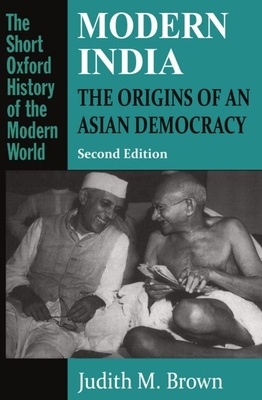 Modern India: The Origins of an Asian Democracy - Brown, Judith M, PhD