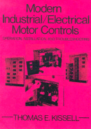 Modern Industrial Electrical Motor Controls: Operation, Installation and Troubleshooting