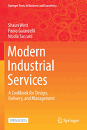 Modern Industrial Services: A Cookbook for Design, Delivery, and Management