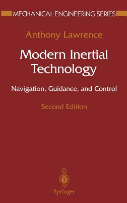 Modern Inertial Technology: Navigation, Guidance, and Control - Lawrence, Anthony