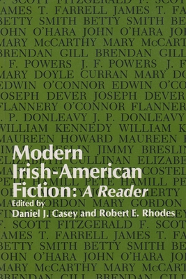 Modern Irish-American Fiction: A Reader - Casey, Daniel J. (Editor), and Rhodes, Robert E. (Editor)