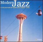 Modern Jazz: A Collection of Seattle's Finest Jazz