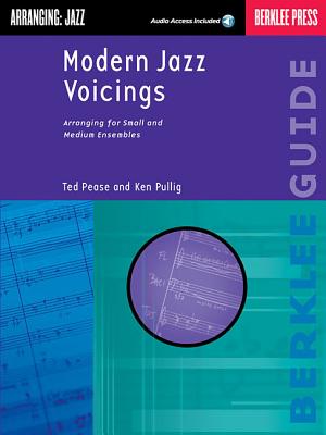 Modern Jazz Voicings: Arranging for Small and Medium Ensembles - Pease, Ted, and Pullig, Ken, and Gold, Michael (Editor)