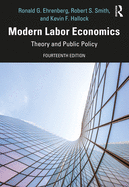 Modern Labor Economics: Theory and Public Policy - International Student Edition