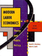 Modern Labor Economics: Theory and Public Policy