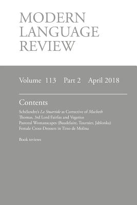 Modern Language Review (113: 2) April 2018 - Connon, D F (Editor)