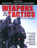 Modern Law Enforce Weapons & Tactics