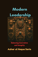 Modern Leadership: Balancing Innovation and Integrity