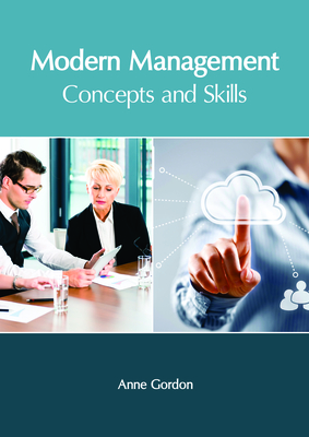 Modern Management: Concepts and Skills - Gordon, Anne (Editor)