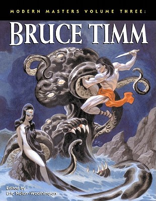 Modern Masters Volume 3: Bruce Timm - Nolen-Weathington, Eric, and Timm, Bruce