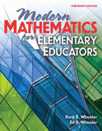 Modern Mathematics for Elmentary Eduicators - Wheeler, Ed R.