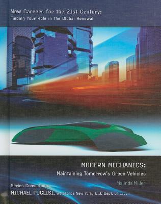 Modern Mechanics: Maintaining Tomorrow's Green Vehicles - Miller, Malinda