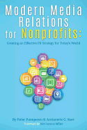 Modern Media Relations for Nonprofits: Creating an Effective PR Strategy for Today's World