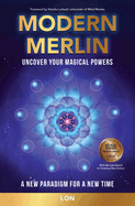 Modern Merlin: Uncover Your Magical Powers