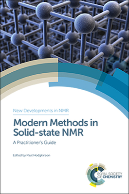 Modern Methods in Solid-State NMR: A Practitioner's Guide - Hodgkinson, Paul (Editor)