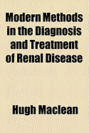 Modern Methods in the Diagnosis and Treatment of Renal Disease