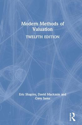 Modern Methods of Valuation - Shapiro, Eric, and Mackmin, David, and Sams, Gary