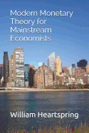 Modern Monetary Theory for Mainstream Economists