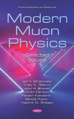 Modern Muon Physics: Selected Issues - Strakovsky, Igor I.