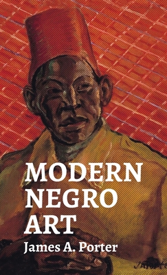 Modern Negro Art Hardcover - Porter, James a