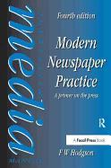 Modern Newspaper Practice: A primer on the press