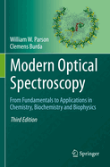 Modern Optical Spectroscopy: From Fundamentals to Applications in Chemistry, Biochemistry and Biophysics