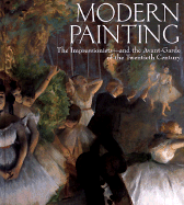 Modern Painting: The Impressionists--And the Avant-Garde of the Twentieth Century