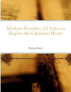 Modern Parables: 12 Tales to Inspire the Christian Heart