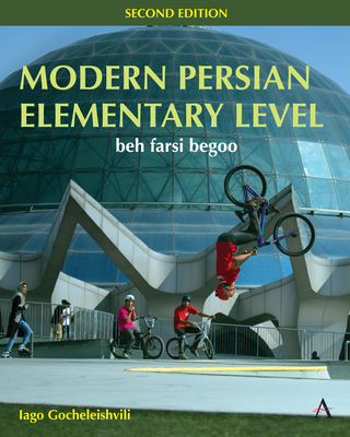 Modern Persian, Elementary Level: beh farsi begoo - Gocheleishvili, Iago