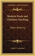 Modern Poets and Christian Teaching: Robert Browning