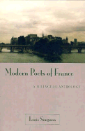 Modern Poets of France: A Bilingual Anthology - Simpson, Louis (Editor)