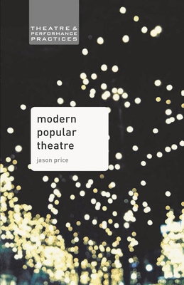 Modern Popular Theatre - Price, Jason