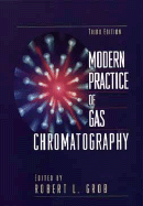 Modern Practice of Gas Chromatography - Grob, Robert L (Editor), and Barry, Eugene F