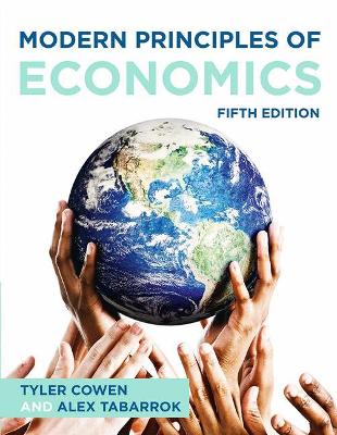 Modern Principles of Economics - Cowen, Tyler, and Tabarrok, Alex