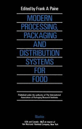 Modern Processing, Packaging and Distribution Systems for Food - Paine, Frank A (Editor)