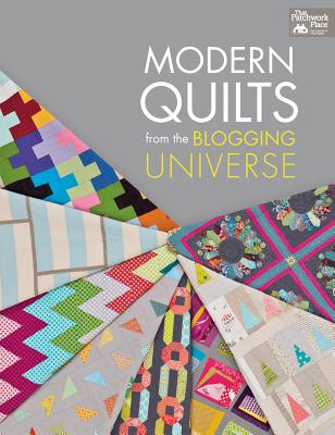 Modern Quilts from the Blogging Universe - That Patchwork Place