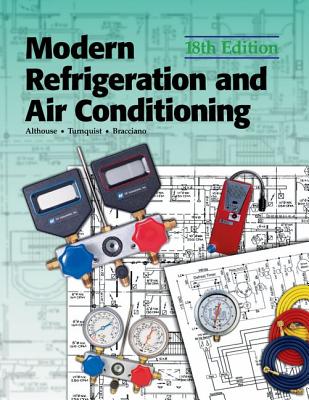 Modern Refrigeration and Air Conditioning - Althouse, Andrew D, and Turnquist, Carl H, and Bracciano, Alfred F