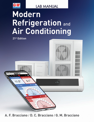 Modern Refrigeration and Air Conditioning - Bracciano, Alfred F, and Bracciano, Daniel C, and Bracciano, Gloria M