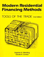 Modern Residential Financing Methods: Tools of the Trade