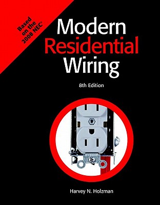 Modern Residential Wiring - Holzman, Harvey N