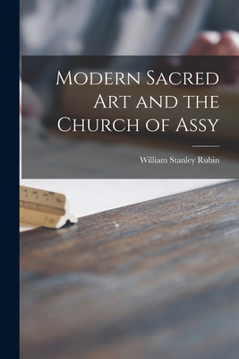 Modern Sacred Art and the Church of Assy - Rubin, William Stanley