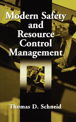 Modern Safety and Resource Control Management - Schneid, Thomas D