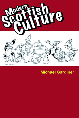 Modern Scottish Culture - Gardiner, Michael