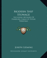 Modern Ship Stowage: Including Methods of Handling Cargo at Ocean Terminals