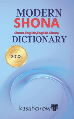 Modern Shona Dictionary: Shona-English, English-Shona - Kasahorow