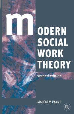 Modern Social Work Theory: A Critical Introduction - Payne, Malcolm