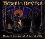 Modern Sounds of Ancient Juju - HowellDevine