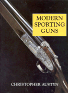 Modern Sporting Guns - Austyn, Christopher, and Austyn, C